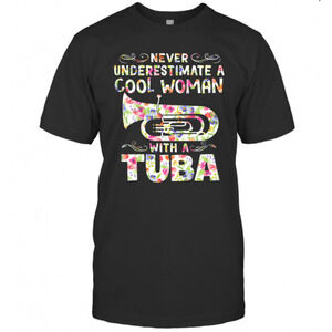 Never Underestimate A Cool Woman With Tuba T-Shirt